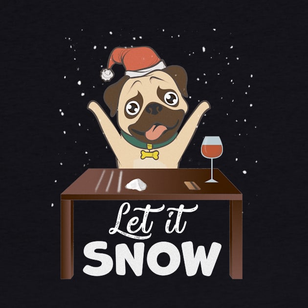 Let It Snow Pug Cocaine Xmas Gift by magazin